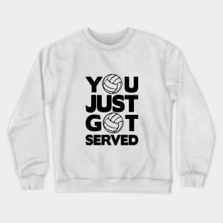 You Just Got Served Crewneck Sweatshirt